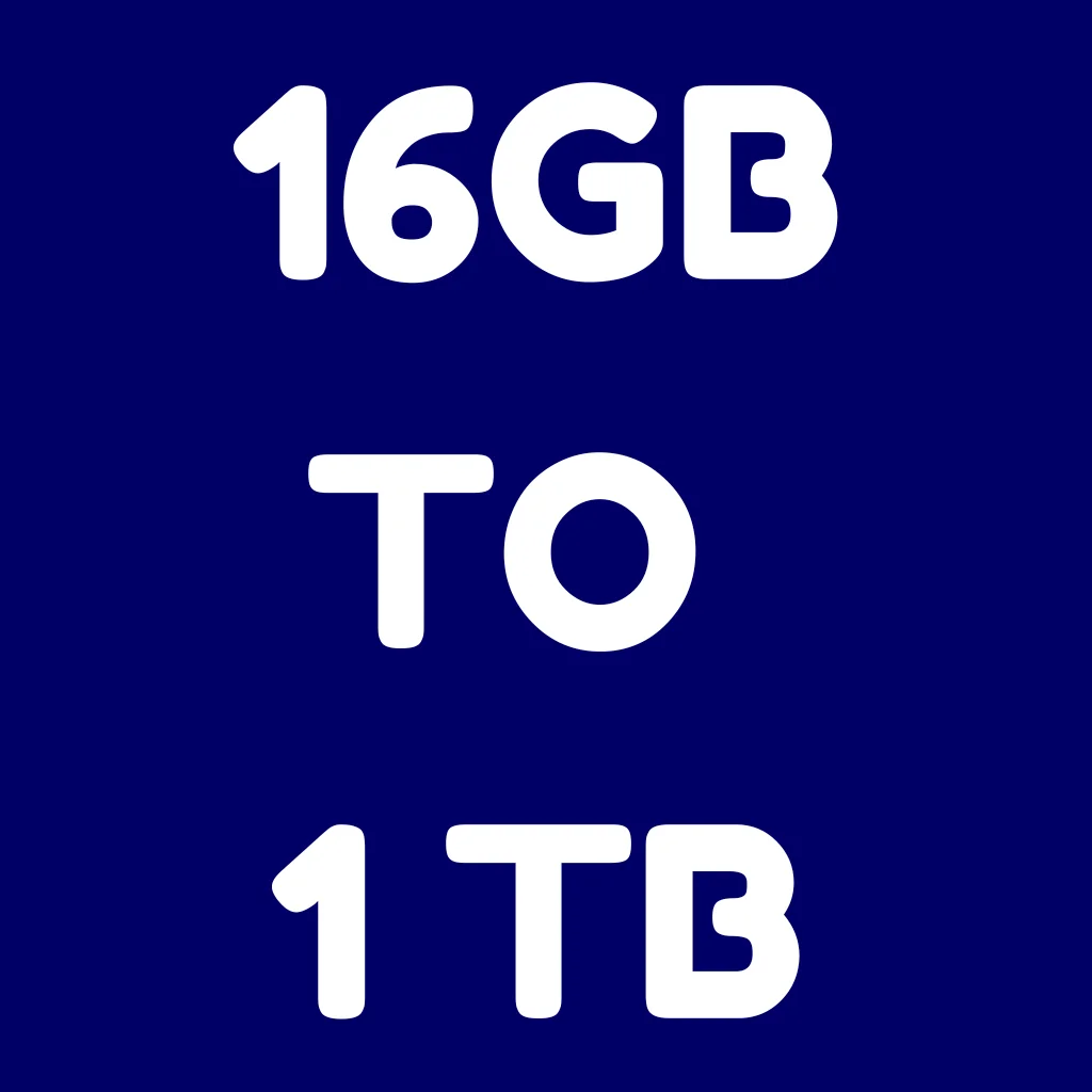 16GB to 1TB