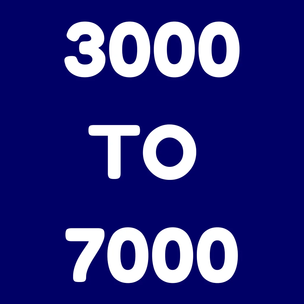 3000 TO 7000