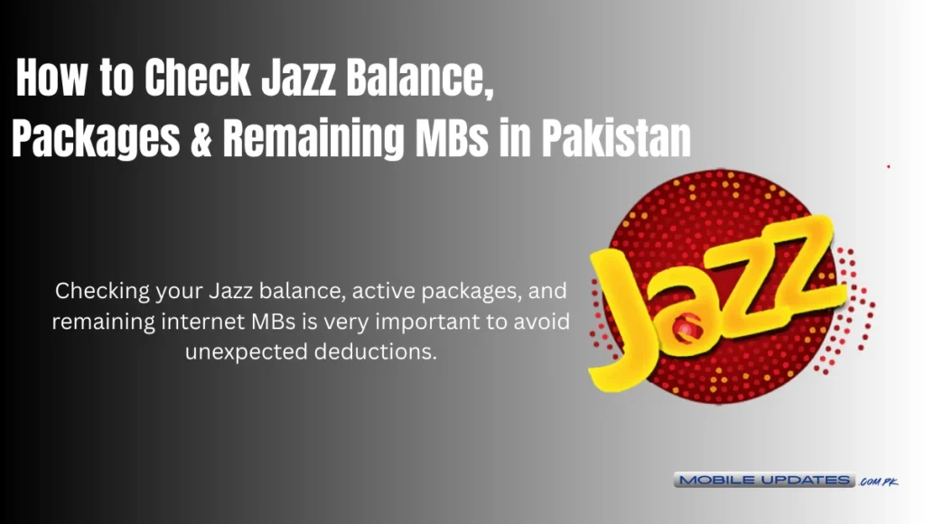 How to Check Jazz Balance, Packages & Remaining MBs in Pakistan