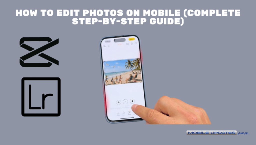 How to Edit Photos on Mobile (Complete Step-by-Step Guide)