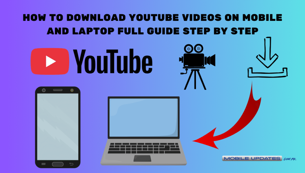 How to Download YouTube Videos on Mobile and Laptop Full Guide Step by Step