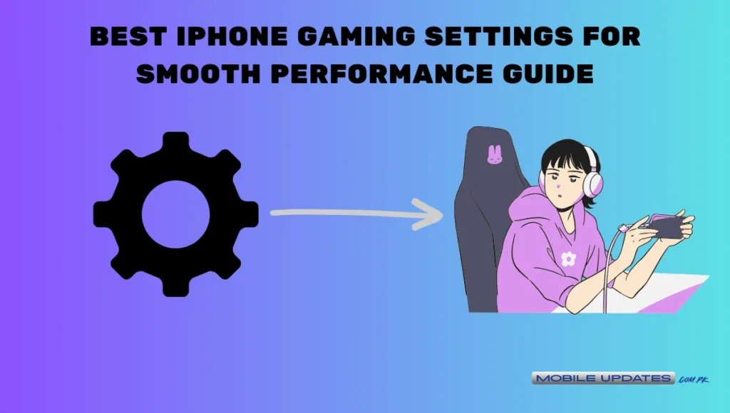 Best iPhone Gaming Settings for Smooth Performance Guide