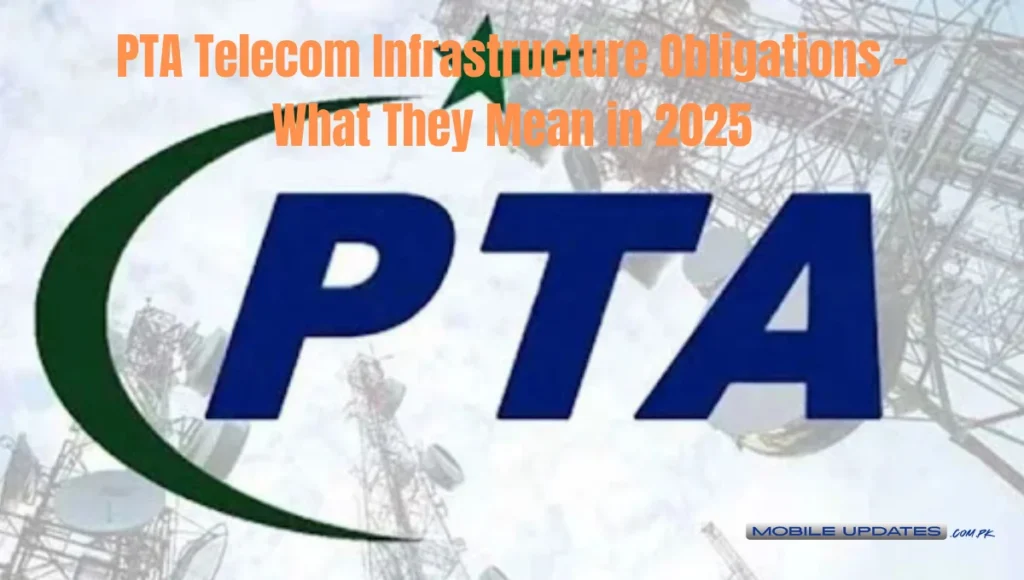 PTA Telecom Infrastructure Obligations – What They Mean in 2025