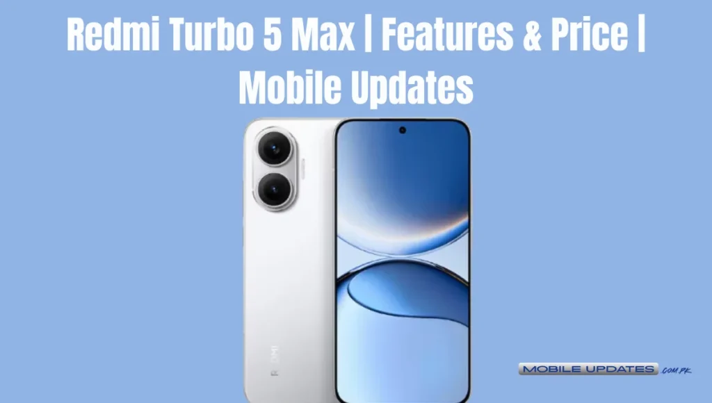 Redmi Turbo 5 Max