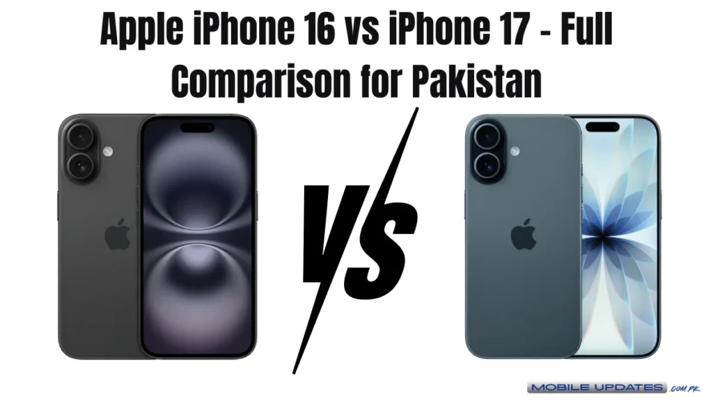 Current image: Apple iPhone 16 vs iPhone 17 – Full Comparison for Pakistan